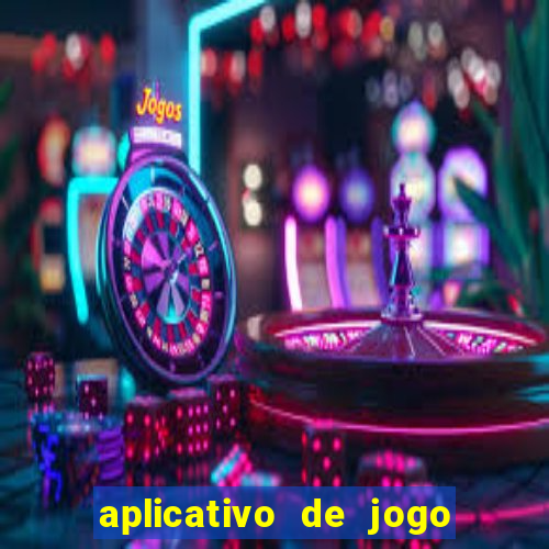 aplicativo de jogo que da dinheiro