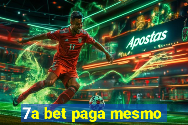 7a bet paga mesmo