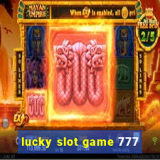 lucky slot game 777