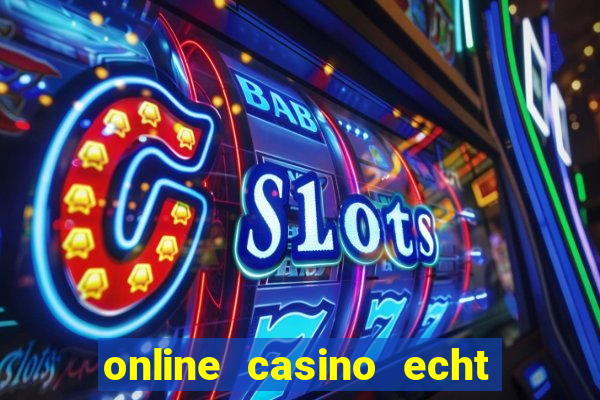 online casino echt geld winnen