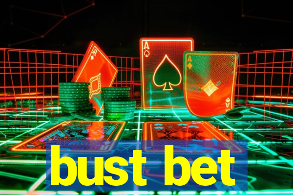 bust bet