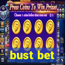 bust bet