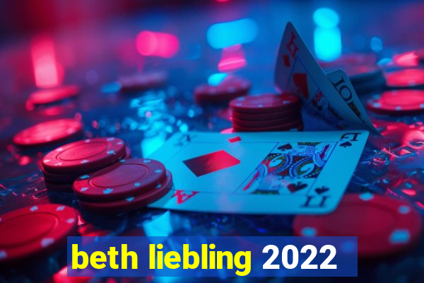 beth liebling 2022