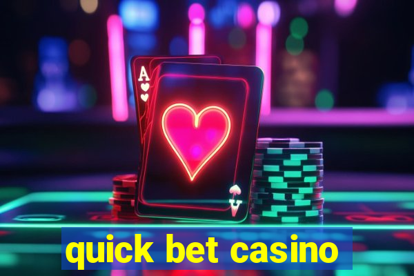 quick bet casino