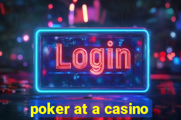 poker at a casino