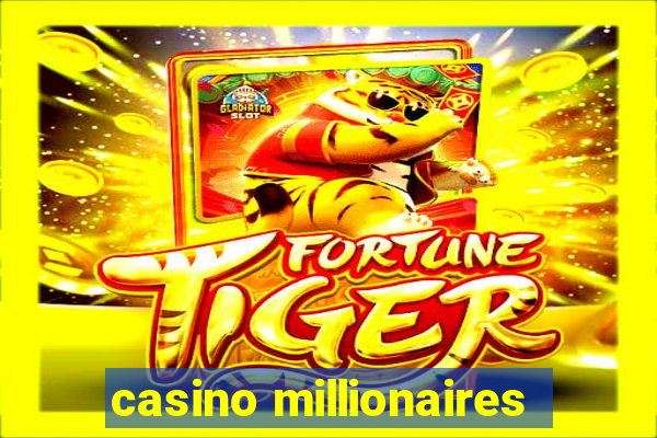 casino millionaires