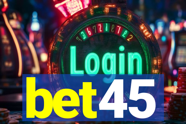 bet45