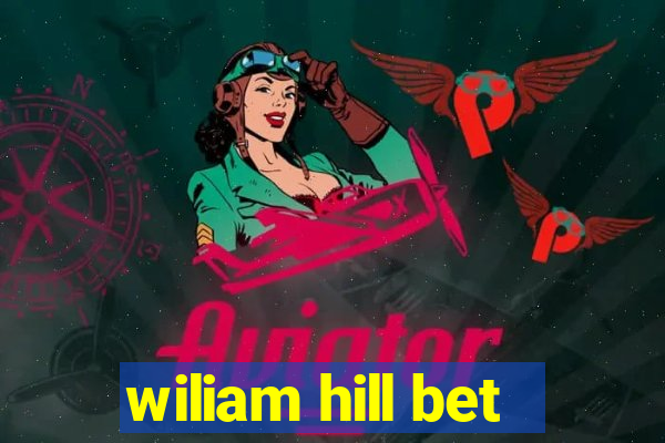 wiliam hill bet