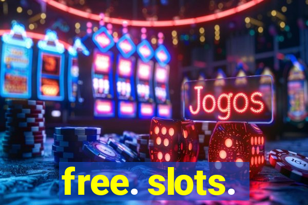 free. slots.