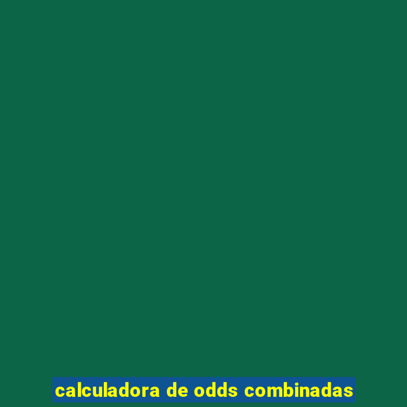 calculadora de odds combinadas