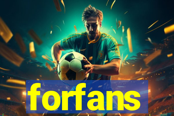 forfans