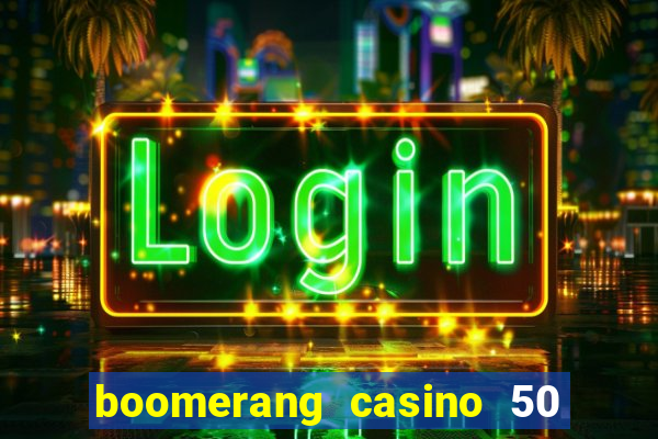 boomerang casino 50 free spins