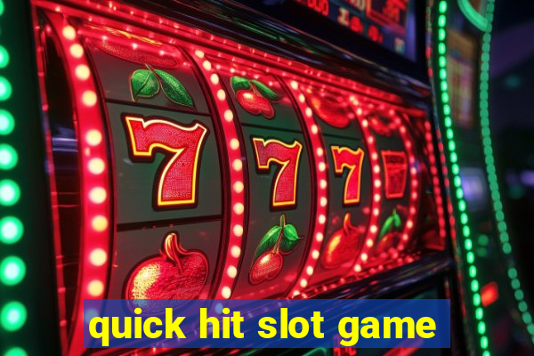 quick hit slot game