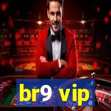 br9 vip