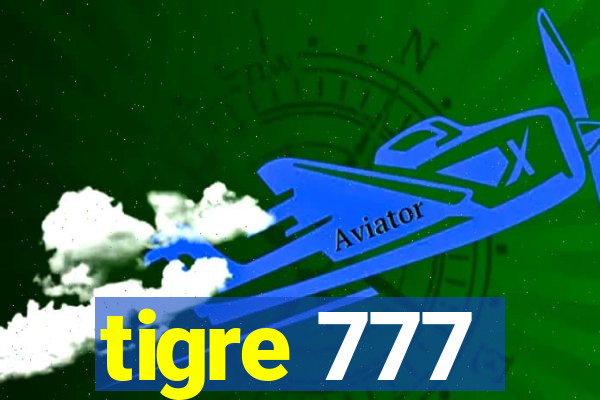 tigre 777