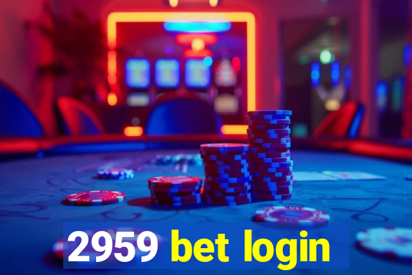 2959 bet login