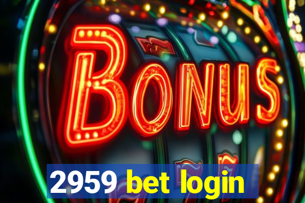 2959 bet login