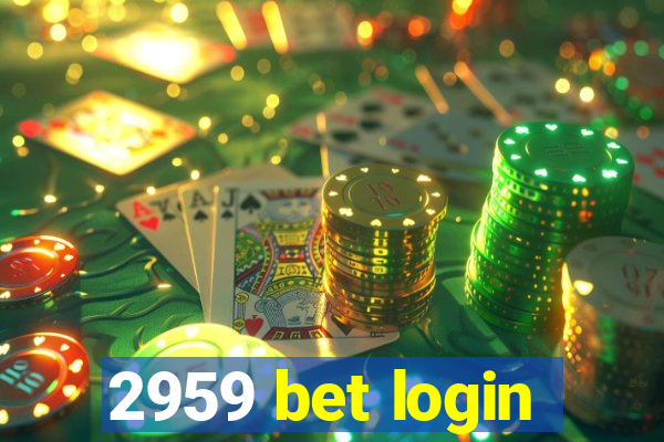 2959 bet login