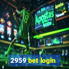 2959 bet login