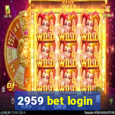 2959 bet login