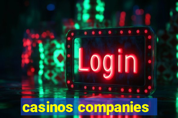 casinos companies