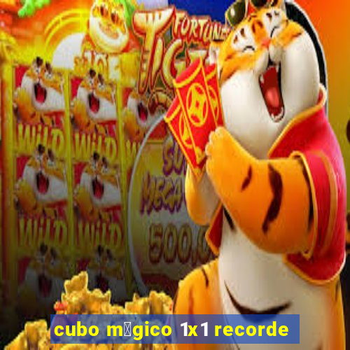 cubo m谩gico 1x1 recorde