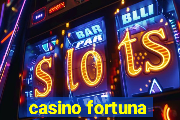 casino fortuna