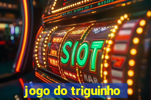 jogo do triguinho