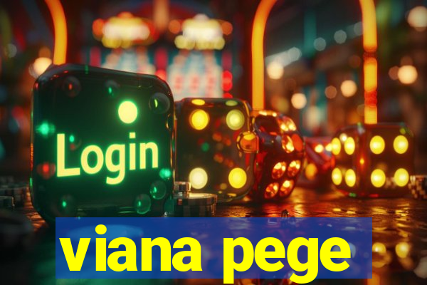 viana pege