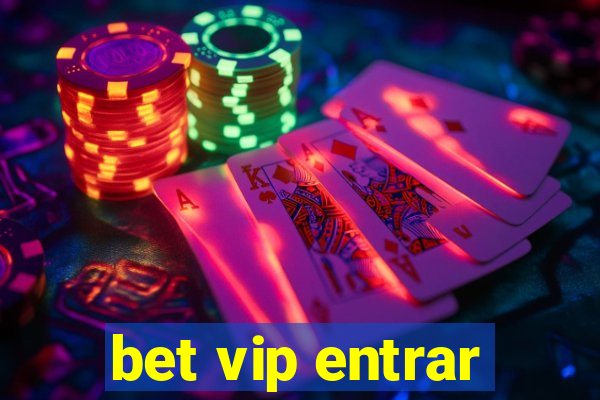 bet vip entrar