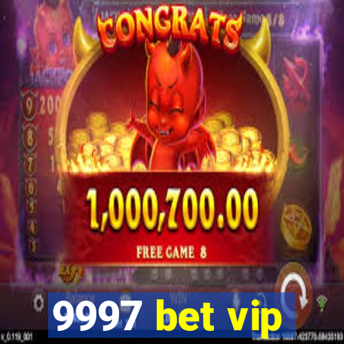 9997 bet vip