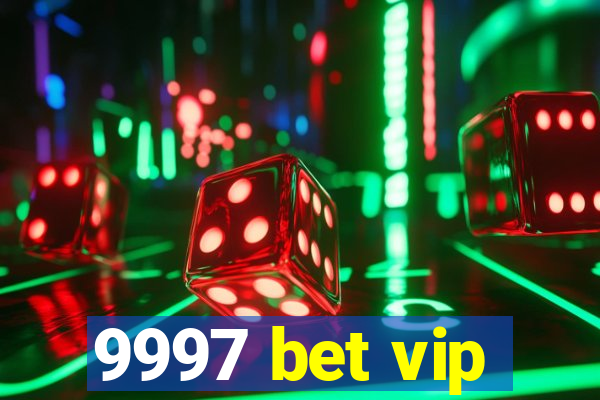 9997 bet vip