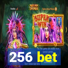 256 bet