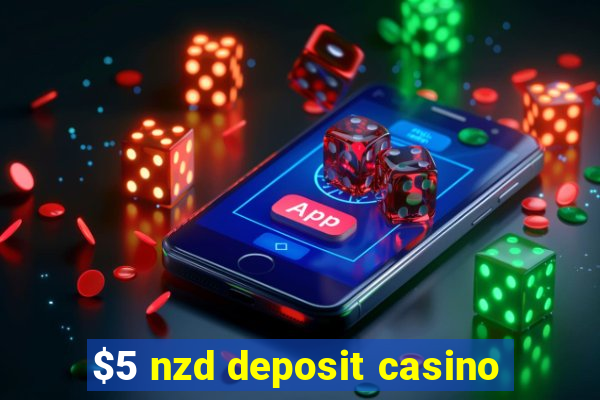 $5 nzd deposit casino