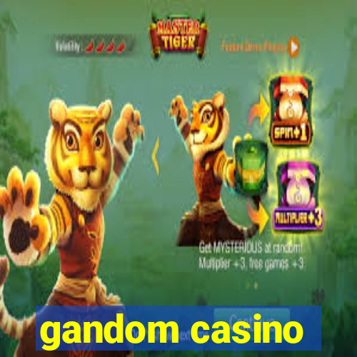 gandom casino