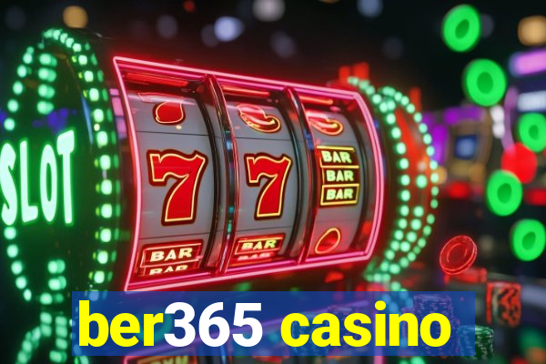 ber365 casino