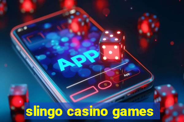 slingo casino games