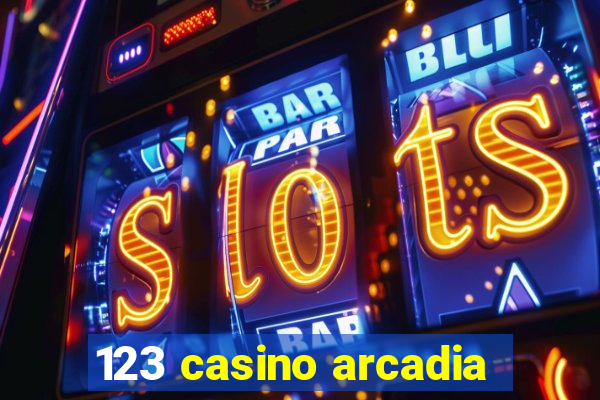 123 casino arcadia