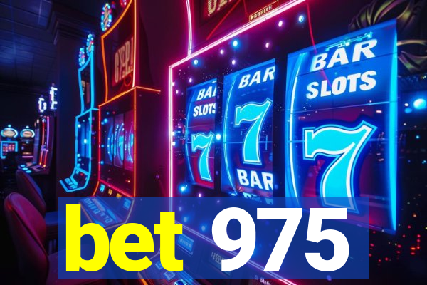 bet 975