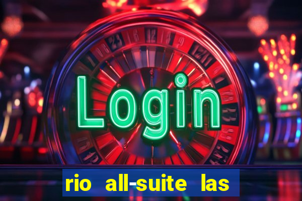 rio all-suite las vegas hotel & casino