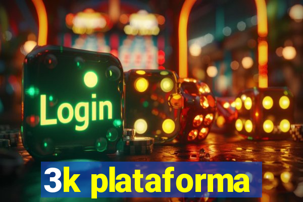 3k plataforma