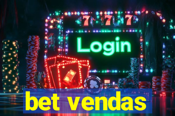 bet vendas