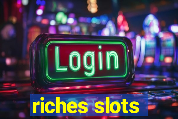 riches slots