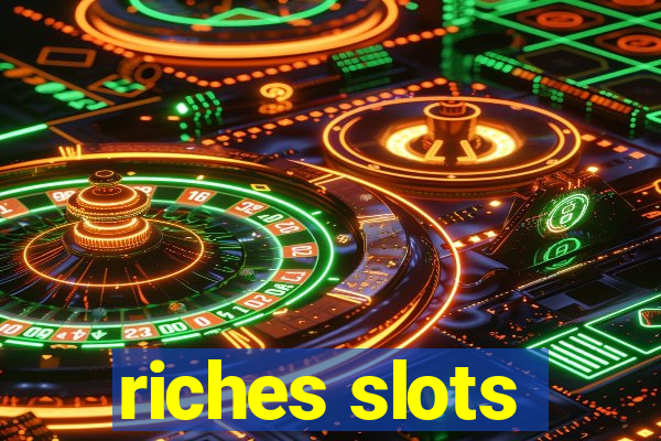 riches slots