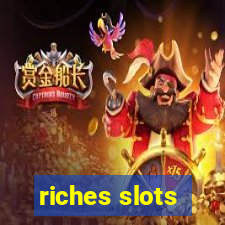 riches slots