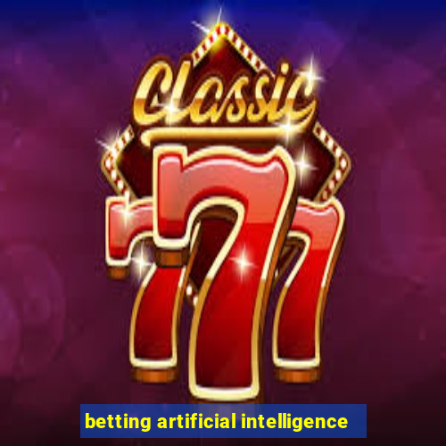 betting artificial intelligence