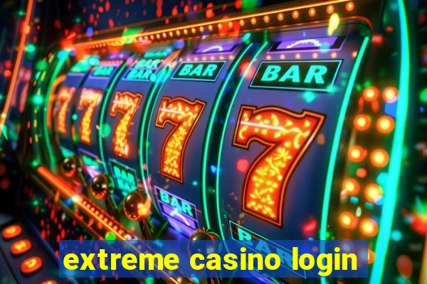 extreme casino login