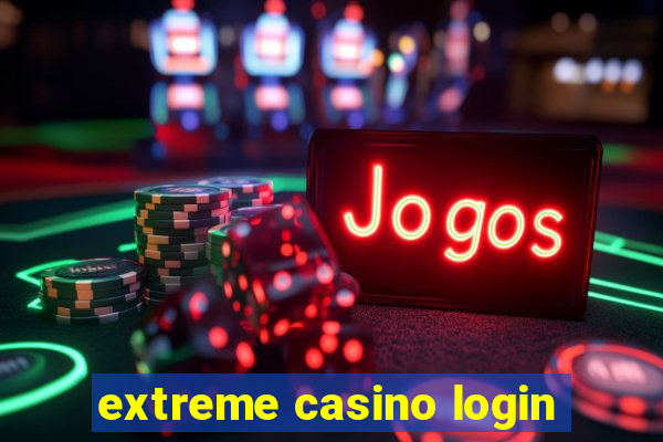 extreme casino login