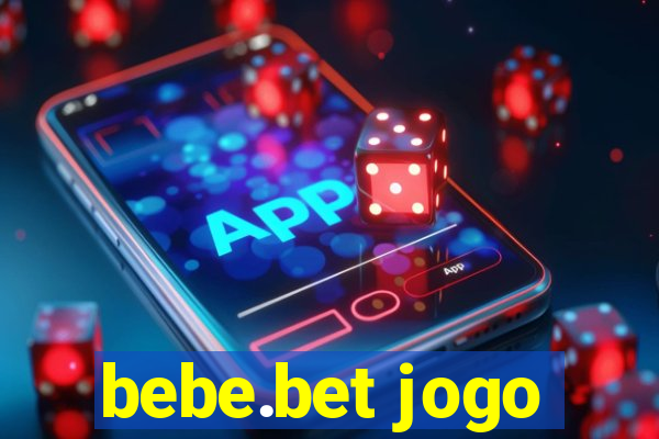 bebe.bet jogo