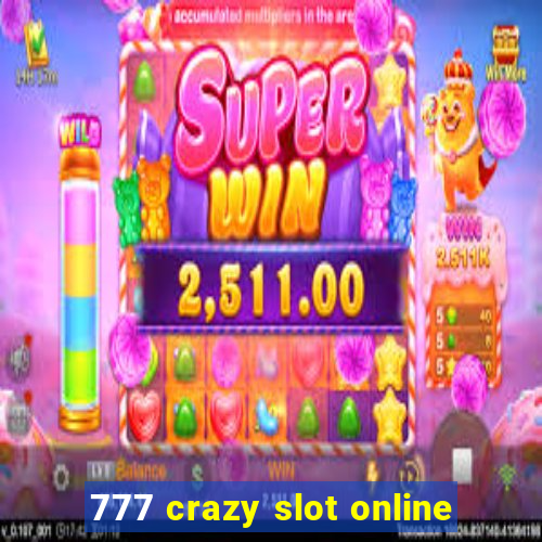 777 crazy slot online